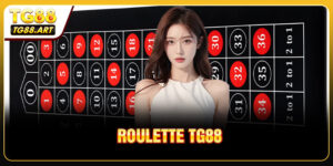 Roulette TG88 Cẩm Nang Trải Nghiệm Và Mẹo Chơi Hiệu Quả